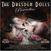 The Dresden Dolls : The Dresden Dolls In Paradise